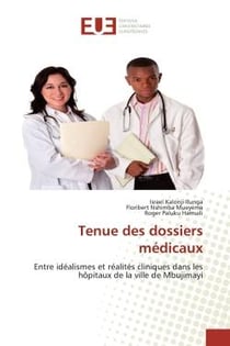 Tenue des dossiers médicaux : Entre idéalismes et réalités cliniques dans les hôpitaux de la ville de Mbujimayi