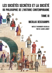 Les sociétés secrètes et la société ou philosophie de l'histoire contemporaine Tome 3