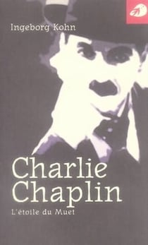 Charlie chaplin, l'étoile du muet