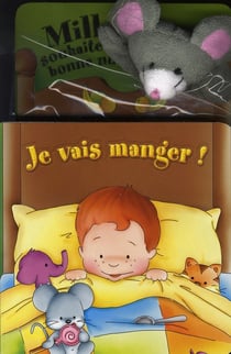 Je vais manger-Milly souhaite bonne nuit