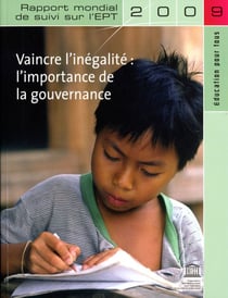 Rapport mondial de suivi sur l'éducation pour tous 2009 - vaincre l'inégalité - l'importance de la gouvernance
