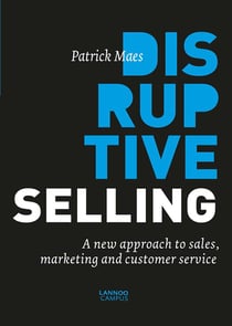 Disruptive selling- a new approach to sales, marketing and customer service