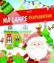 Noël : Ma lampe d'explorateur