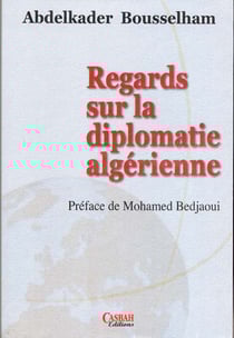 Regards sur la diplomatie algérienne