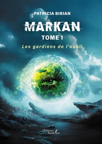 Markan Tome 1 : Les gardiens de l'oubli