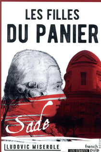 Les crimes du Marquis de Sade Tome 2 : les crimes du marquis de Sade