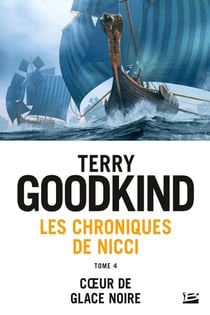 Les chroniques de Nicci Tome 4 : coeur de glace noire