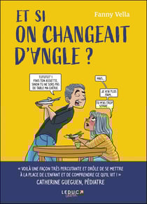 Et si on changeait d'angle ? la BD qui dénonce avec humour les violences éducatives ordinaires