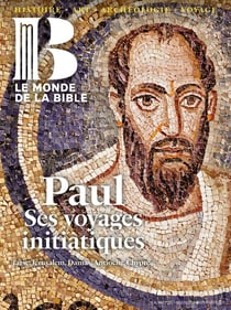 Le monde de la Bible n.255 : Paul, ses voyages initiatiques : Tarse, Jérusalem, Damas, Antioche, Chypre...