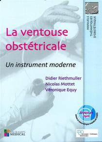 La ventouse obstétricale - un instrument moderne