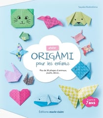 Origami pour les enfants - 25 créations irrésistibles et très facile !