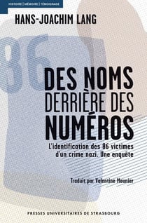Des noms derrière des numéros : L'identification des 86 victimes d'un crime nazi - Une enquête