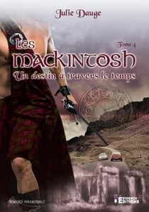 Les Mackintosh Tome 4 - un destin à travers le temps
