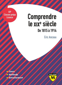 Comprendre le XIXe siècle (1815-1914)