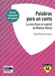 Palabras para un canto : la escritura en espiral de Blanca Varela