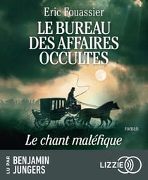 Le bureau des affaires occultes Tome 4 : Le chant maléfique