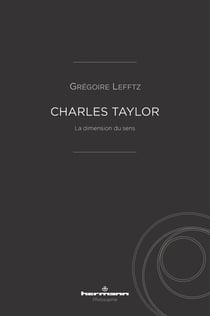 Charles Taylor : La dimension du sens