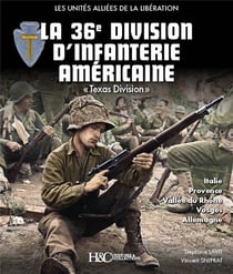La 36e division d'infanterie américaine : "Texas division