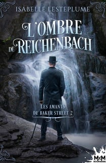 Les amants de Baker Street Tome 2 : l'ombre de Reichenbach
