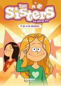 Les Sisters, la série TV Tome 88 : Y en a là-dedans
