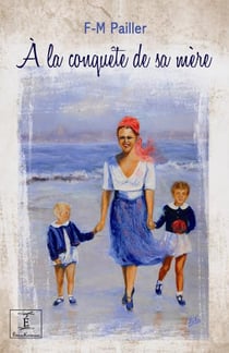 À la conquête de sa mère
