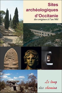 Sites archéologiques d'Occitanie : Des origines à l'an mil