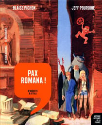 Histoire dessinée de la france n.3 - pax romana ! d'auguste à attila