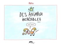 Animaux incredibles (tome 1)