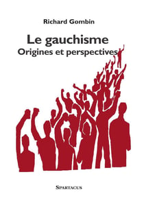Le gauchisme - origines et perspectives
