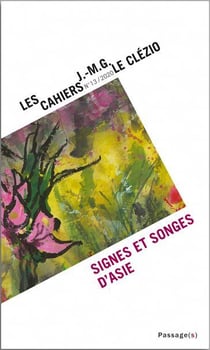 Les Cahiers J.-M.G. Le Clézio Tome 13 : signes et songes d'Asie