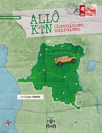 Allô Kin : chroniques zaïroises
