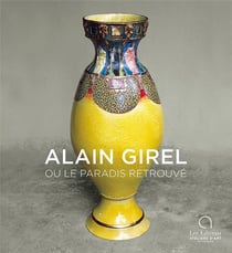 Alain girel ou le paradis retrouve