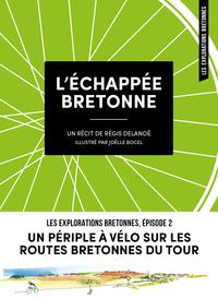L'échappée bretonne : un périple à vélo sur les routes bretonnes du tour