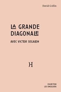 La grande diagonale - avec victor segalen