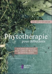 Plantes médicinales - Phytothérapie clinique intégrative et