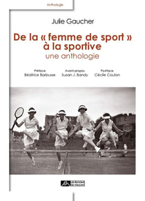 De la femme de sport à la sportive - une anthologie