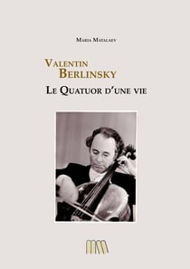 Valentin Berlinsky : Le Quatuor d'une Vie