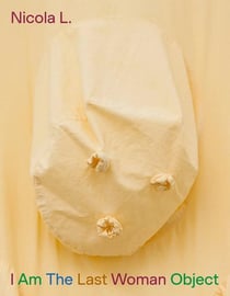 Nicola L. : I Am The Last Woman Object