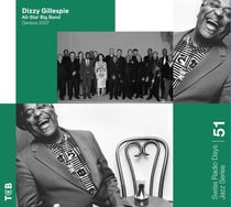 Swiss Radio Days Jazz Series, vol. 51 - Dizzy Gillespie All Star Big Band, Genève 2007
