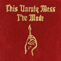 This unruly mess I've made