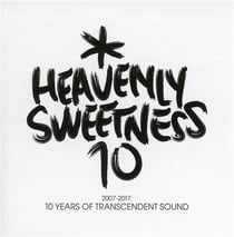Heavenly Sweetness 2007-2017, 10 years of transcendent music