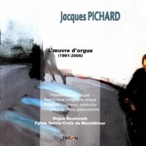 Pichard, Jacques : L'oeuvre d'orgue 1991-2005