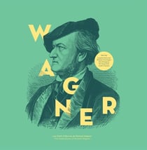 Les chefs d'oeuvres de Wagner