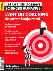 Les grands dossiers de Sciences Humaines n.73 : L'art du coaching de Socrate à aujourd'hui
