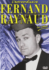 Fernand Raynaud, l'extraordinaire