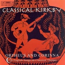 Classical Kirkby - Orpheus and Corinna -17th century songs on classical themes