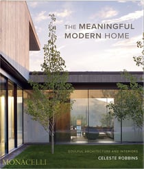 The meaningful modern home : soulful architecture and interiors