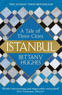ISTANBUL - A TALE OF THREE CITIES