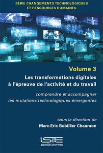 Les transformations digitales à l'épreuve de l'activité et du travail : comprendre et accompagner les mutations technologiques émergentes