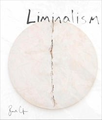 Based upon : Liminalism